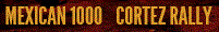 Mexican 1000 Cortez Rally